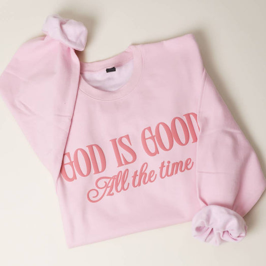 God is Good All the Time Sweatshirt